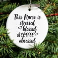 thumbnail image 2 of DistinctInk Hanging Ceramic Christmas Ornament - This Nurse Is Stressed Blessed & Coffee Obsessed - Gold String, 2-3/4 inch Diameter, 2 of 2