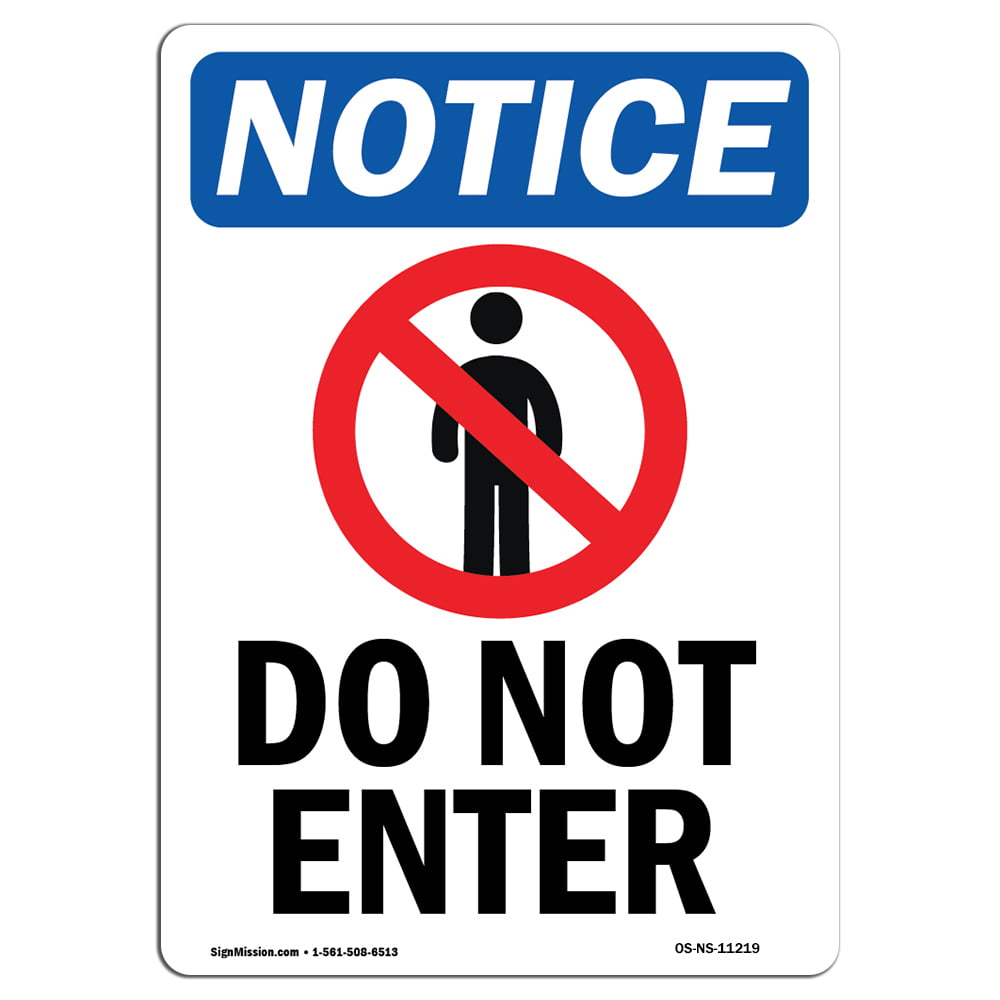 Osha Notice Do Not Enter Sign With Symbol Heavy Duty Sign Or Label Walmart Com