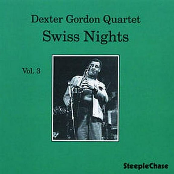 Dexter Gordon - Swiss Nights Vol.3 - Music & Performance - CD