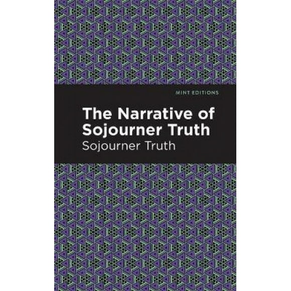 The Narrative of Sojourner Truth (Mint Editions)