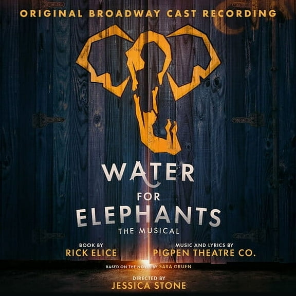 Pigpen Theatre Co. - Water For Elephants (Original Broadway Cast Recording) - Music & Performance - CD