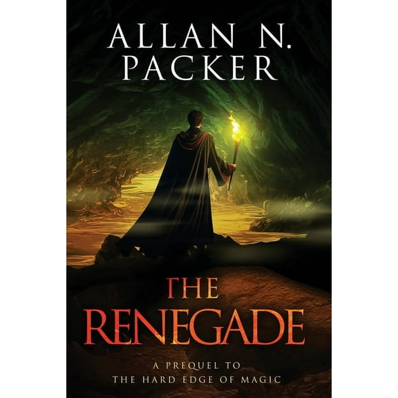 The Renegade: A Prequel to The Hard Edge of Magic, (Paperback)