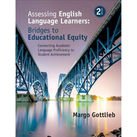 Pre-Owned Assessing English Language Learners : Bridges to Educational Equity: Connecting Academic Language Proficiency to Student Achievement
