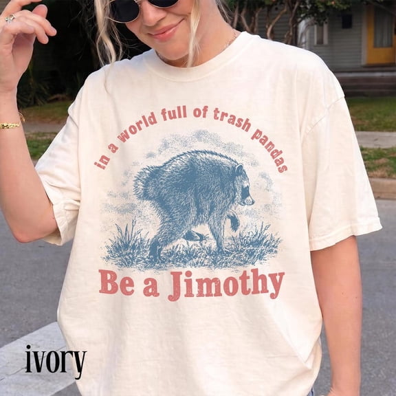 Be a Jimothy Shirt – Funny Raccoon Trash Panda Tee, Vintage Pacific Northwest Wildlife Graphic