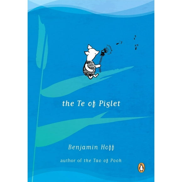 Pre-Owned The Te of Piglet (Paperback) 0140230165 9780140230161