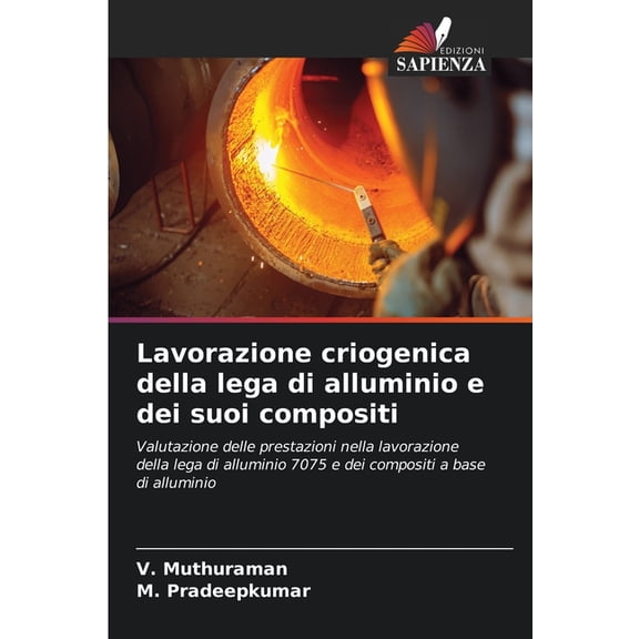 Lavorazione criogenica della lega di alluminio e dei suoi compositi, (Paperback)