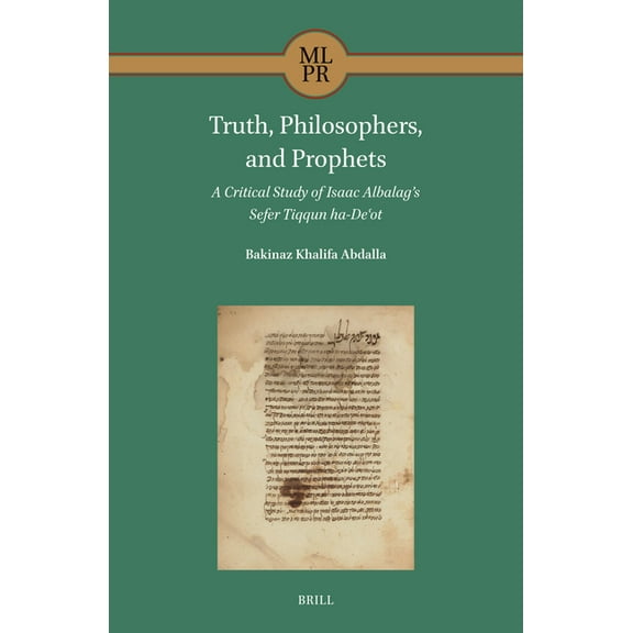 Maimonides Library for Philosophy and Re Truth, Philosophers, and Prophets: A Critical Study of Isaac Albalag's Sefer Tiqqun Ha-Deʿot, Book 9, (Hardcover)