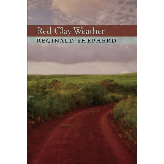 Pitt Poetry Red Clay Weather, (Paperback)