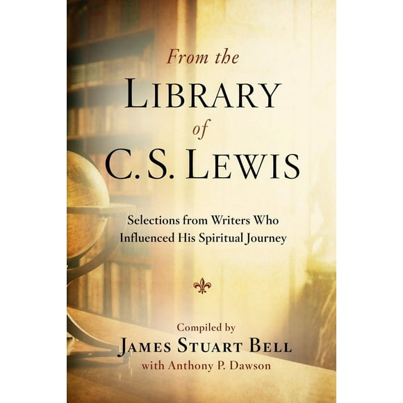 Pre-Owned From the Library of C.S. Lewis: Selections from Writers Who Influenced His Spiritual Journey (Paperback) 0307730824 9780307730824