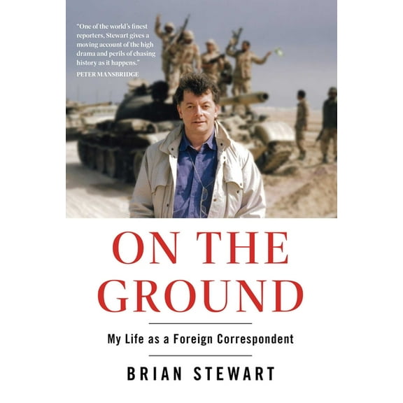 On the Ground: My Life as a Foreign Correspondent, (Hardcover)
