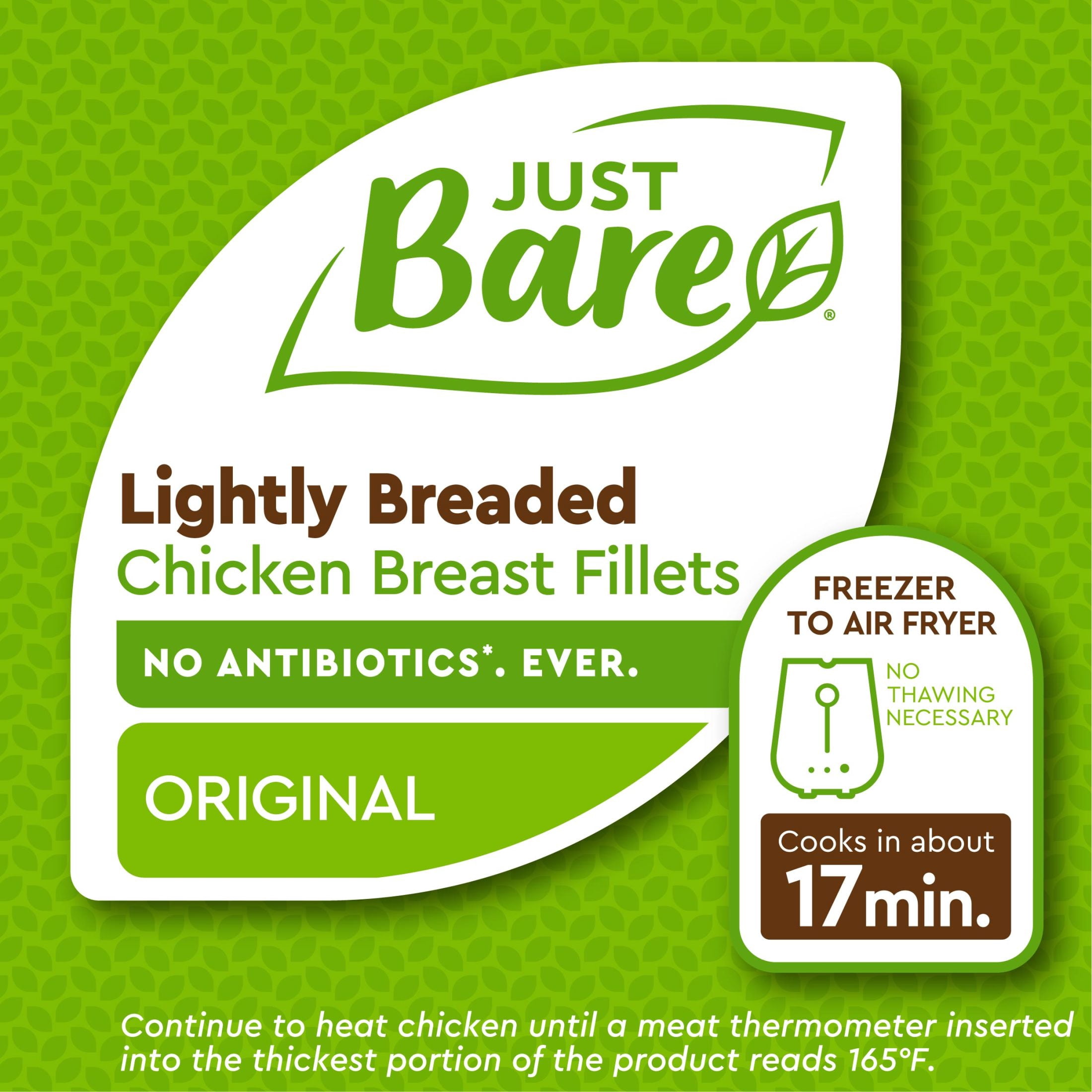 Just Bare Fully Cooked Lightly Breaded Chicken Breast Original Fillets 12 lb, 22g of Protein, Serving Size 1 Pieces