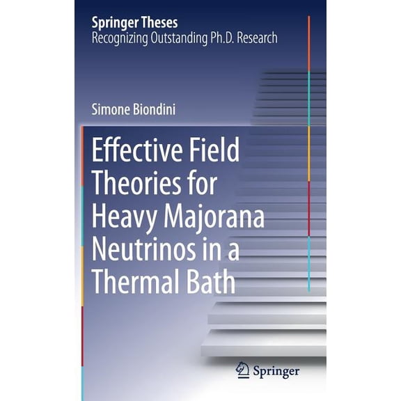 Springer Theses Effective Field Theories for Heavy Majorana Neutrinos in a Thermal Bath, (Hardcover)