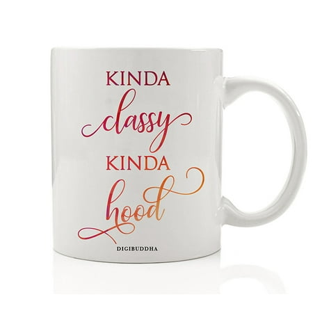 Christmas Gift Ideas For Bakers Kinda Classy Kinda Mug, Funny Sarcastic Women's Gift Idea Fun Hip Hop Christmas Pretty Birthday Present for Her Women Wife Girlfriend Friend Sister Coworker 11oz Ceramic Tea Cup by Digibuddha DM0352 ()