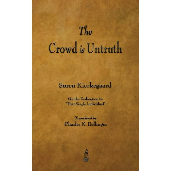 The Crowd Is Untruth (Paperback)
