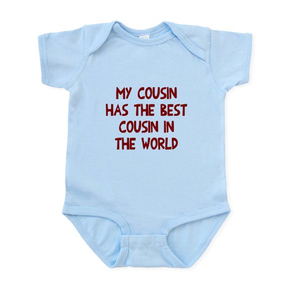 CafePress - My Cousin Has Best Cousin Infant Bodysuit - Baby Light Bodysuit, Size Newborn - 24 Months
