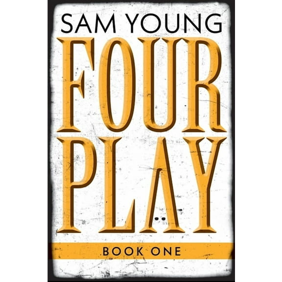 Four Play: Book One (Paperback)