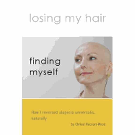 Losing my hair, finding myself: How I reversed universal alopecia, naturally, (Paperback)