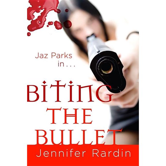 JAZ Parks Biting the Bullet: A Jaz Parks Novel, Book 3, (Paperback)