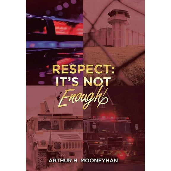 Respect: It's Not Enough!, (Hardcover)