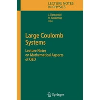 Lecture Notes in Physics Large Coulomb Systems: Lecture Notes on Mathematical Aspects of Qed, Book 695, (Paperback)