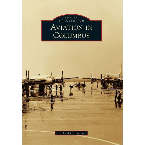 Aviation in Columbus (Images of Aviation)