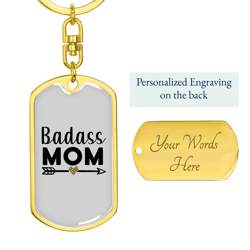 Badass Mom Dog Tag Keychain Stainless Steel Silver Tone or Gold Tone