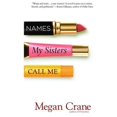 thumbnail image 1 of Names My Sisters Call Me, 1 of 1