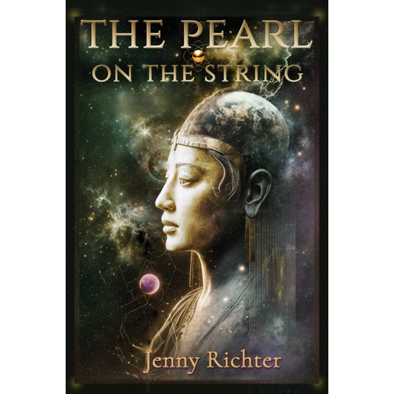 The Pearl on the String: An Initiatory Journey Through Time, Karma, and Destiny, (Paperback)