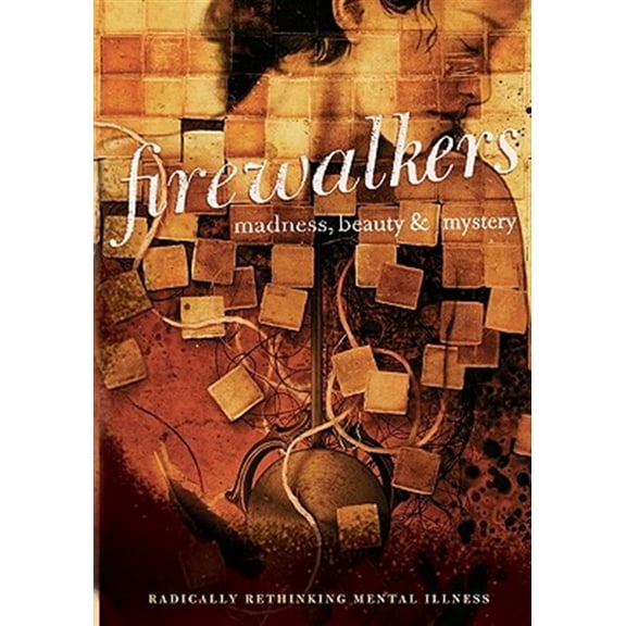 Pre-Owned Firewalkers: Madness, Beauty, and Mystery (Paperback)
