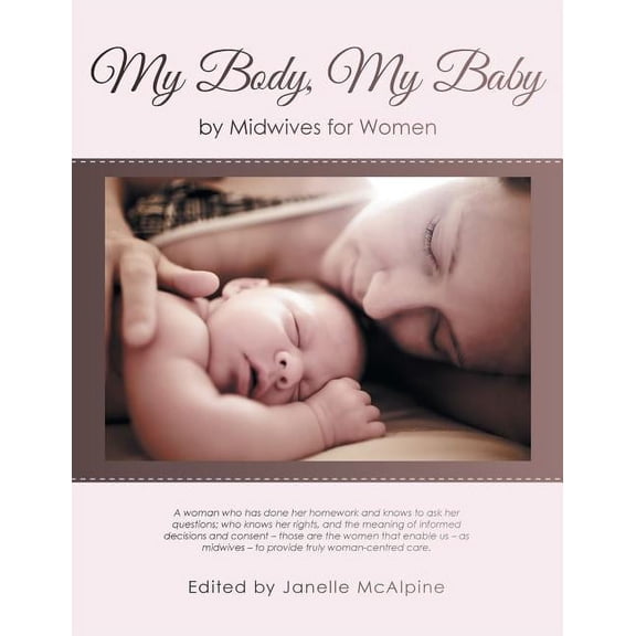 My Body, My Baby: By Midwives for Women (Paperback)