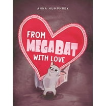 Megabat From Megabat with Love, (Hardcover)