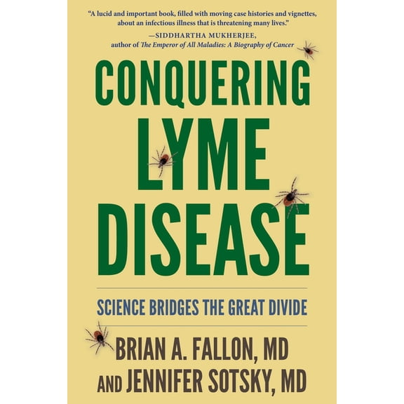 Conquering Lyme Disease: Science Bridges the Great Divide, (Paperback)