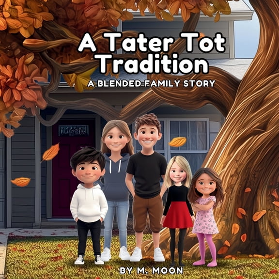 A Tater Tot Tradition: A Blended Family Story, (Paperback)