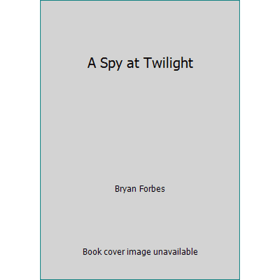Pre-Owned A Spy at Twilight (Hardcover) 0394577671 9780394577678