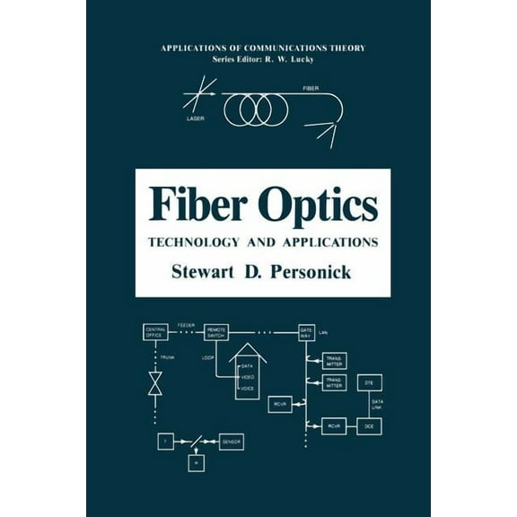 Applications of Communications Theory Fiber Optics: Technology and Applications, (Paperback)