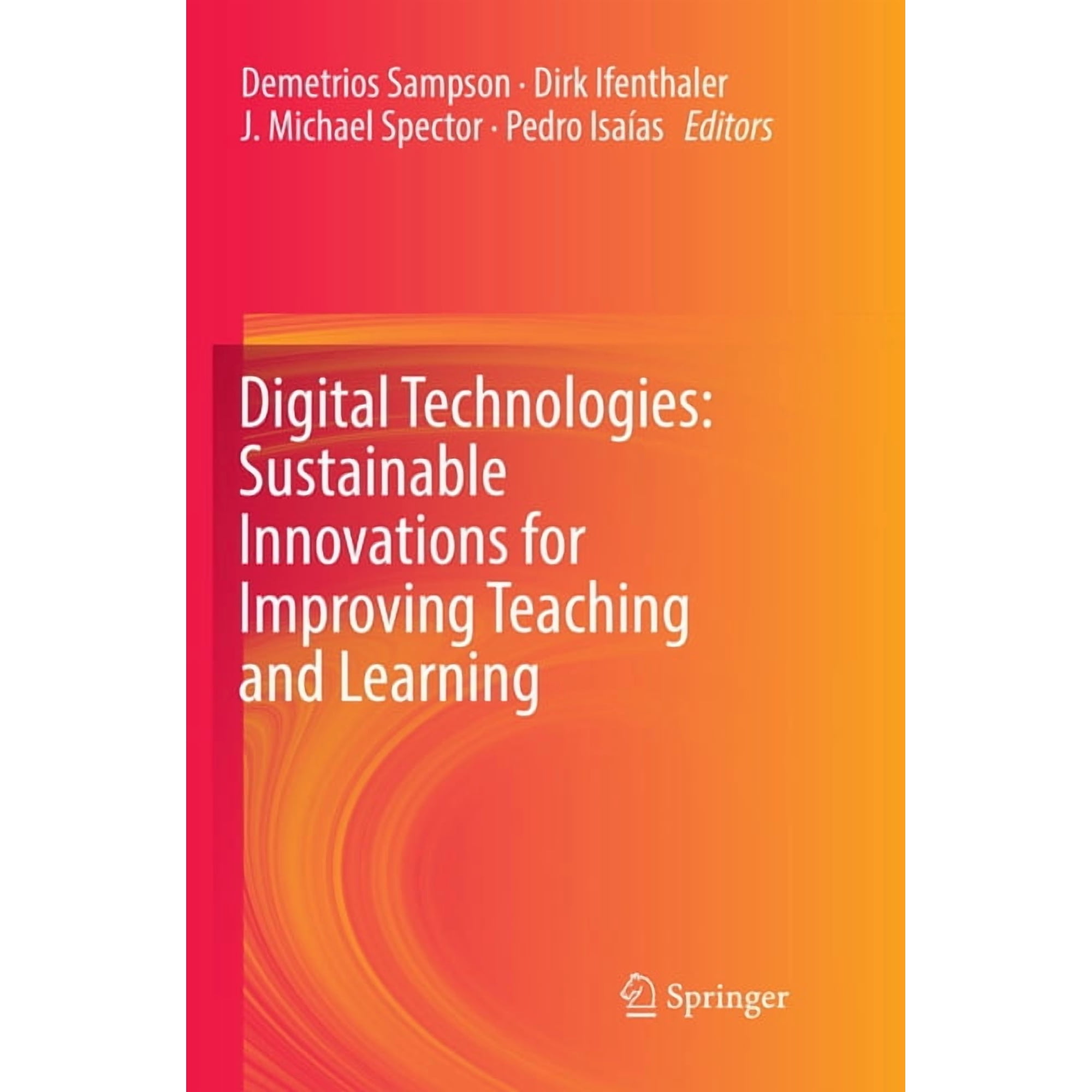 Digital Technologies: Sustainable Innovations for Improving Teaching and Learning (Paperback)