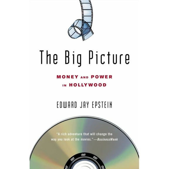 The Big Picture : Money and Power in Hollywood (Paperback)
