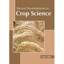Crop Production: A Study of Agricultural Science, (Hardcover) - Walmart.com
