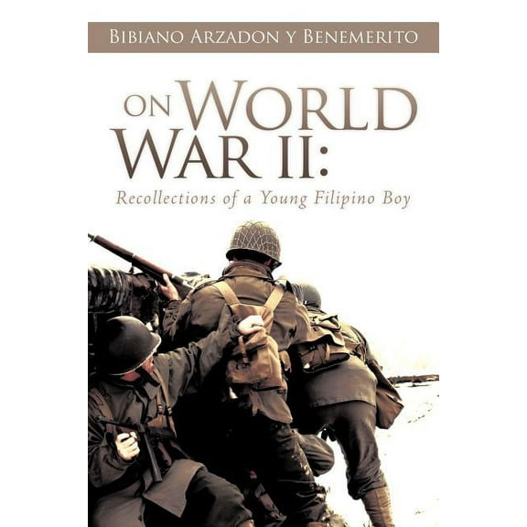 On World War II: Recollections of a Young Filipino Boy (Paperback)