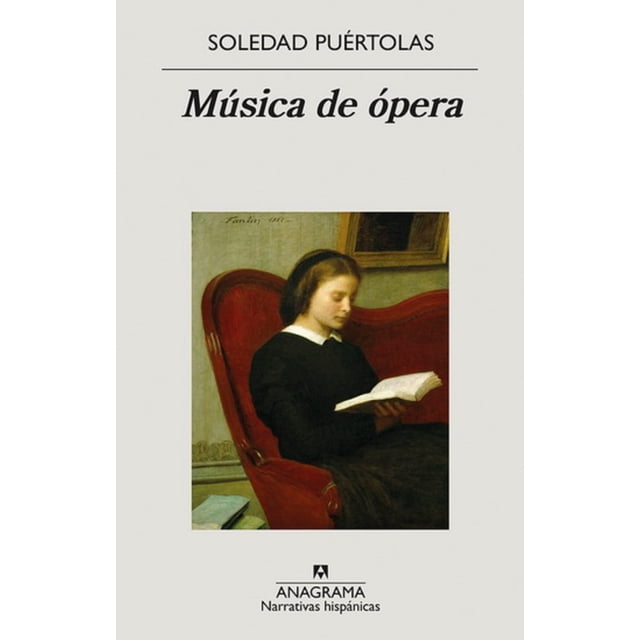 Novela MÚSICA DE ÓPERA ANAGRAMA SOLEDAD PUERTOLAS