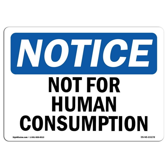SignMission OS-NS-D-710-L-15178 OSHA Notice Sign - Not for Human Consumption Sign