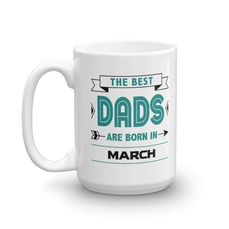 Best Dad Coffee & Tea Gift Mug, Gifts for March 1968, 1972, 1977, 1987, 1988 and 1993 Birthday Celebrants