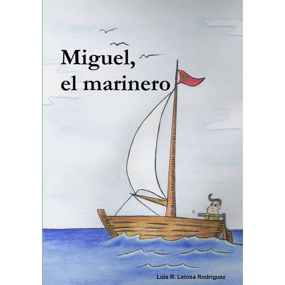 Miguel, el marinero, (Paperback)