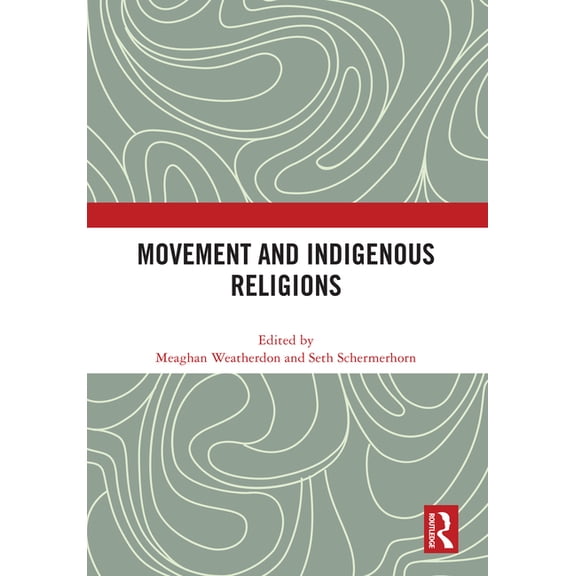 Movement and Indigenous Religions, (Hardcover)