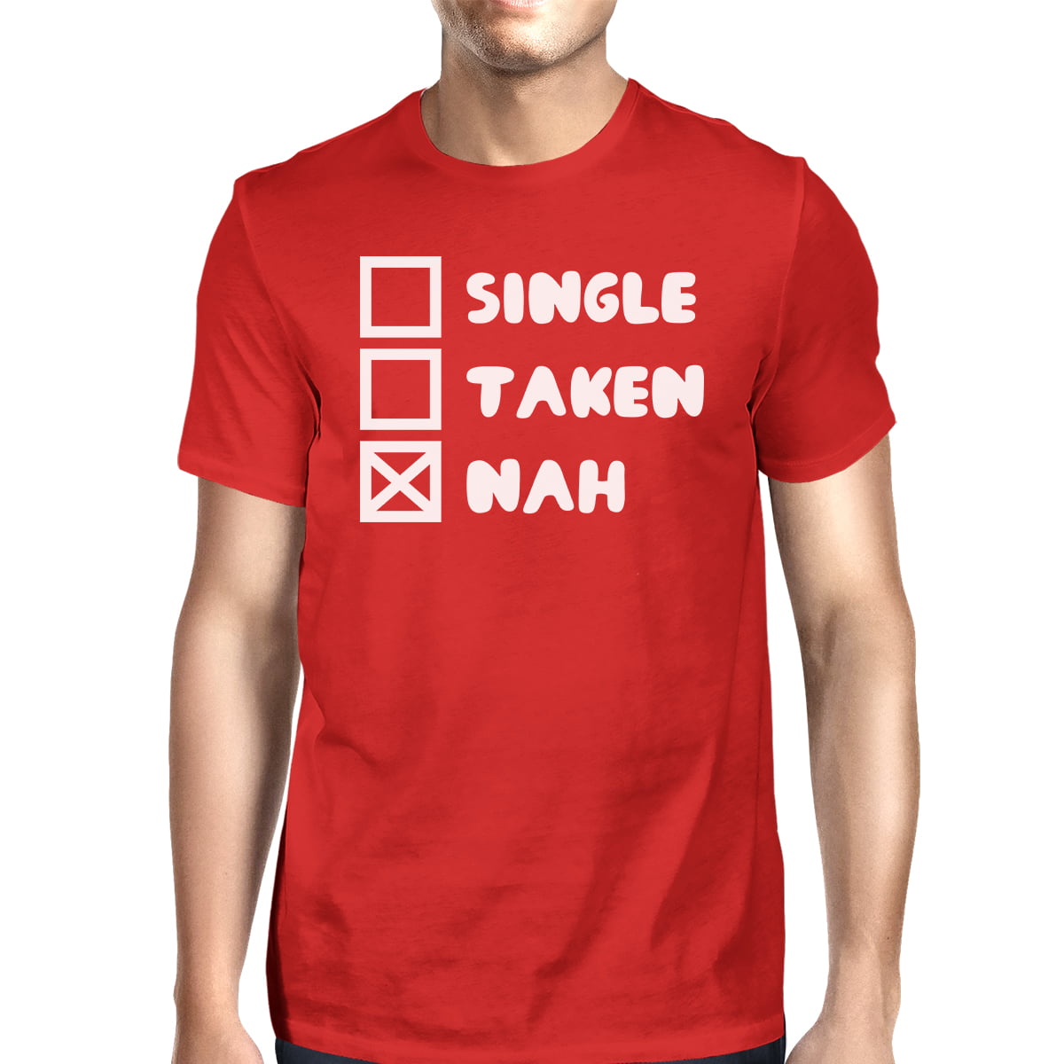 Details about   Single Taken Nah Mens Red T-shirt Humorous Graphic Light-Weight Tee 