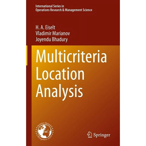 International Operations Research & Mana Multicriteria Location Analysis, Book 338, (Hardcover)