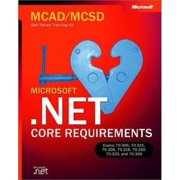 Pre-Owned MCAD/MCSD Self-Paced Training Kit: Microsoft (2nd Edition) .NET Core Requirements, Exams 70-305, 70-315, 70-306, 70-316, 70-310, 70-320, and 70-300 b... (Paperback) 0735619255 9780735619258