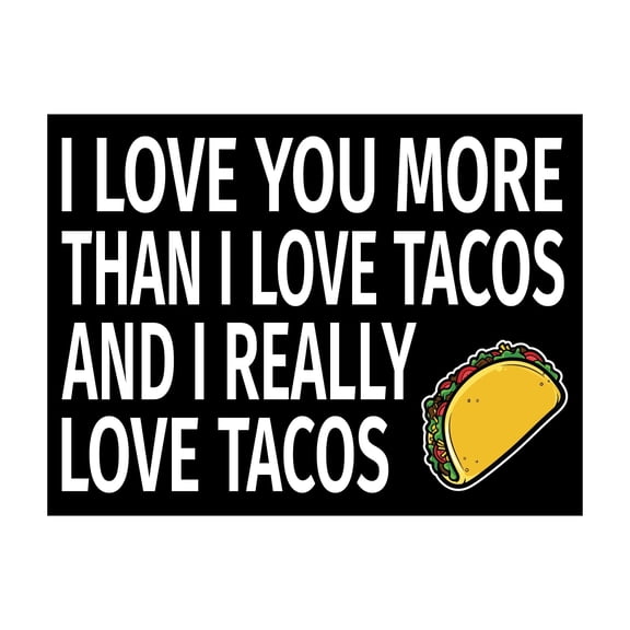 I Love You More Than I Love Tacos and I Really Love Tacos Wood Sign, Taco Gifts, Gift for Taco Lovers