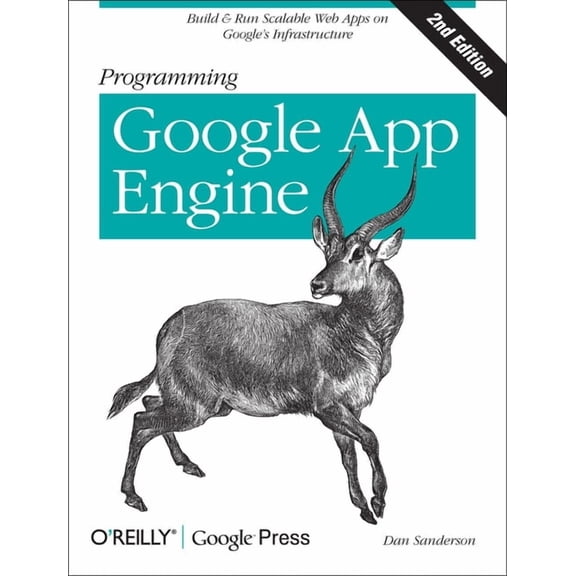Programming Google App Engine: Build & Run Scalable Web Applications on Google's Infrastructure (Paperback)