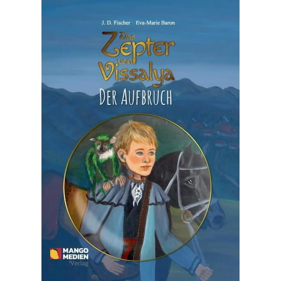 Das Zepter Von Vissalya - Der Aufbruch (Paperback)